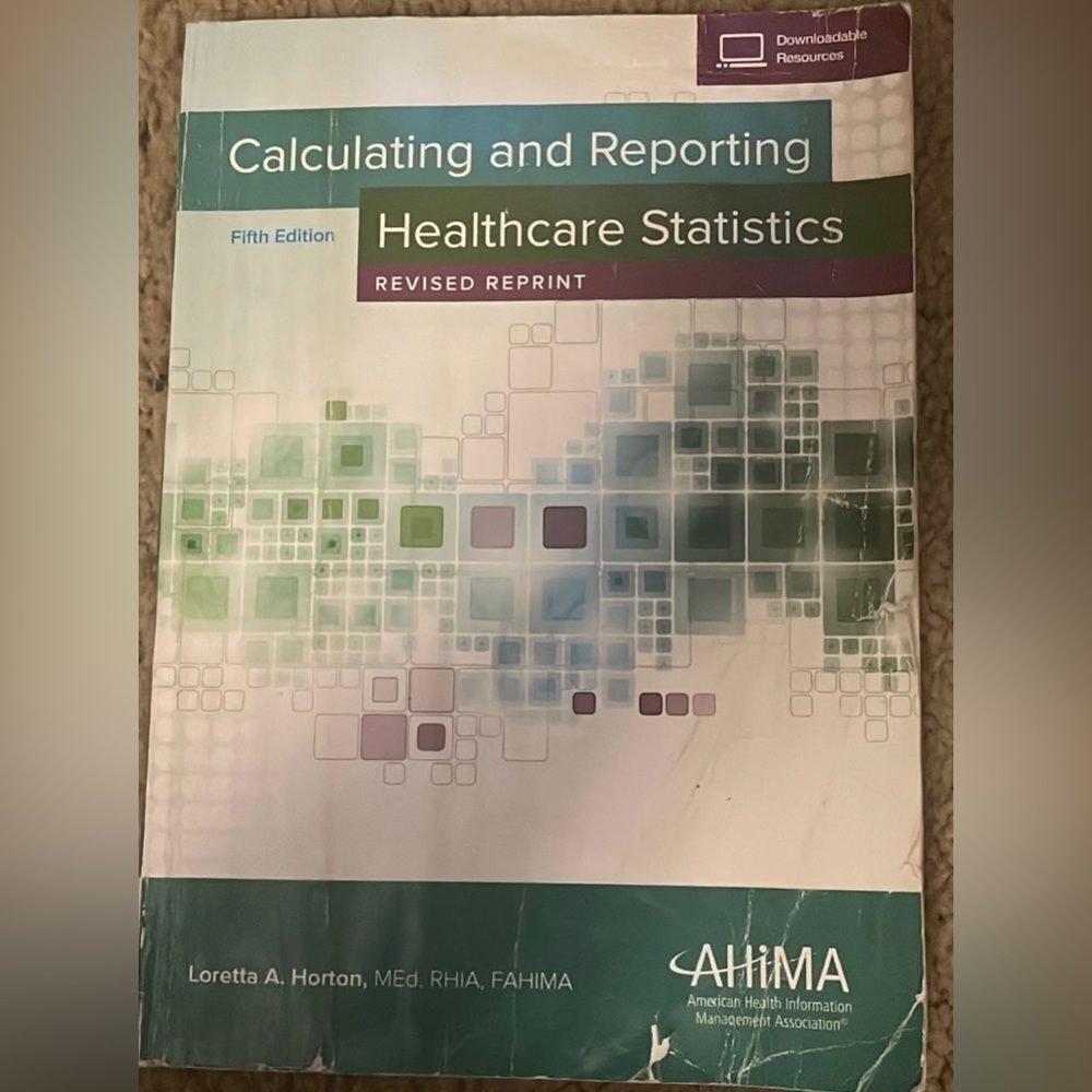 Calculating and Reporting Healthcare Statistics 5th Edition